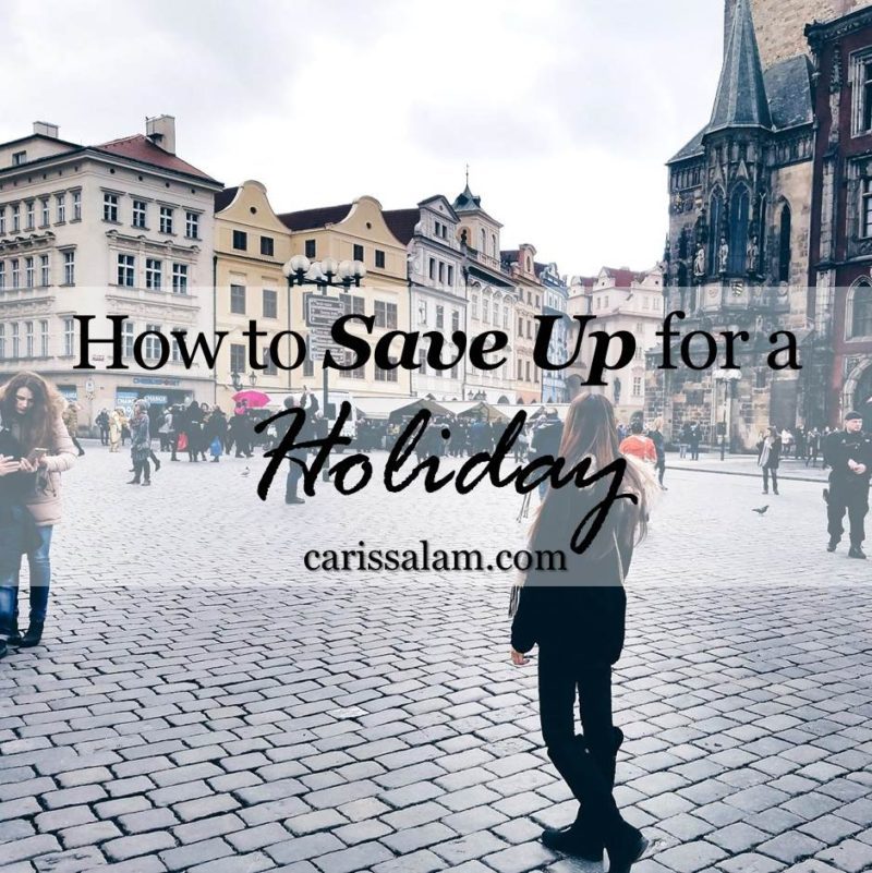 How to Save Up For a Holiday